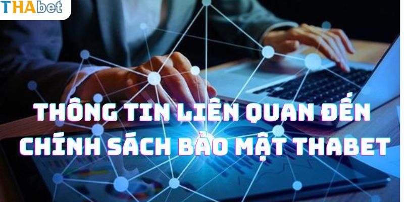 Chính sách bảo mật khoa học và đầy đủ